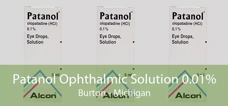 Patanol Ophthalmic Solution 0.01% Burton - Michigan