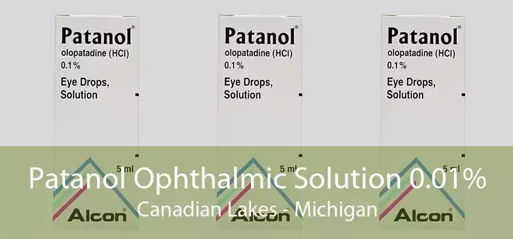 Patanol Ophthalmic Solution 0.01% Canadian Lakes - Michigan