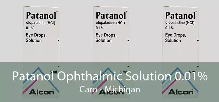 Patanol Ophthalmic Solution 0.01% Caro - Michigan