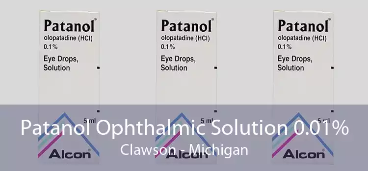 Patanol Ophthalmic Solution 0.01% Clawson - Michigan