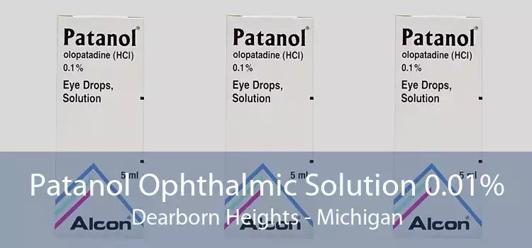 Patanol Ophthalmic Solution 0.01% Dearborn Heights - Michigan