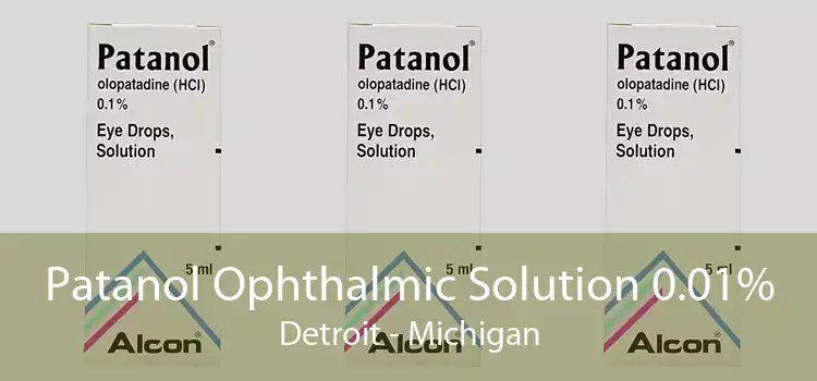 Patanol Ophthalmic Solution 0.01% Detroit - Michigan