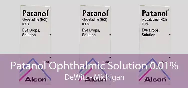 Patanol Ophthalmic Solution 0.01% DeWitt - Michigan