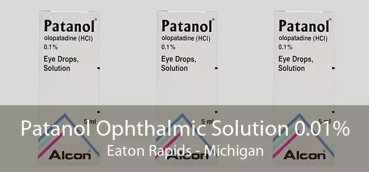 Patanol Ophthalmic Solution 0.01% Eaton Rapids - Michigan