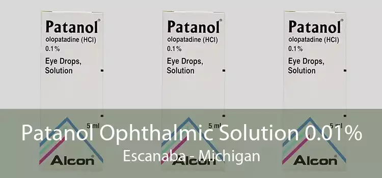 Patanol Ophthalmic Solution 0.01% Escanaba - Michigan