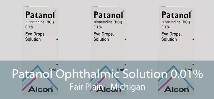 Patanol Ophthalmic Solution 0.01% Fair Plain - Michigan