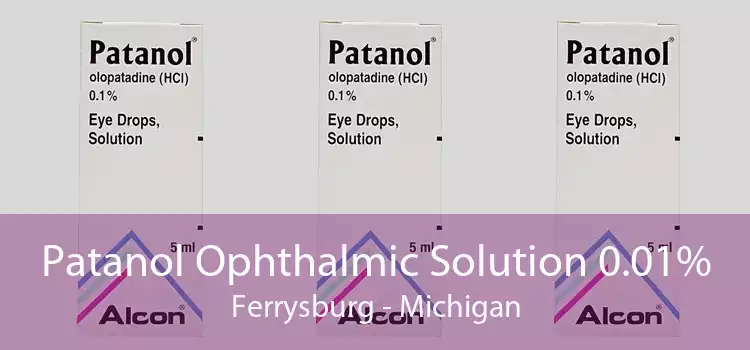 Patanol Ophthalmic Solution 0.01% Ferrysburg - Michigan
