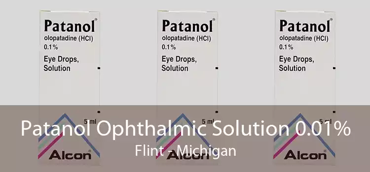 Patanol Ophthalmic Solution 0.01% Flint - Michigan