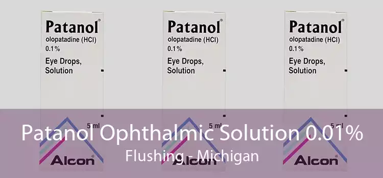 Patanol Ophthalmic Solution 0.01% Flushing - Michigan