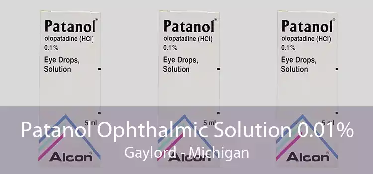 Patanol Ophthalmic Solution 0.01% Gaylord - Michigan