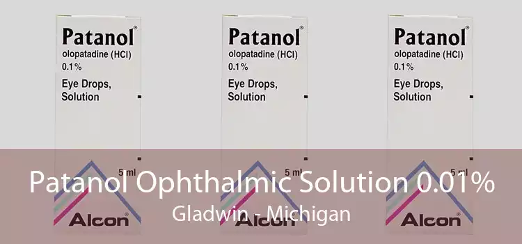 Patanol Ophthalmic Solution 0.01% Gladwin - Michigan