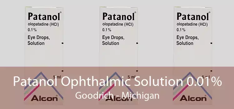 Patanol Ophthalmic Solution 0.01% Goodrich - Michigan