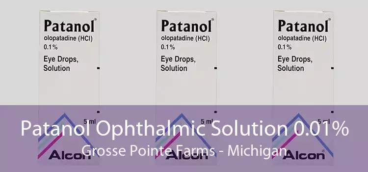 Patanol Ophthalmic Solution 0.01% Grosse Pointe Farms - Michigan