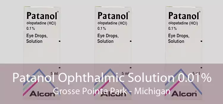 Patanol Ophthalmic Solution 0.01% Grosse Pointe Park - Michigan