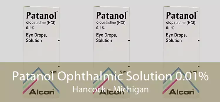 Patanol Ophthalmic Solution 0.01% Hancock - Michigan