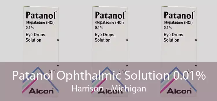 Patanol Ophthalmic Solution 0.01% Harrison - Michigan