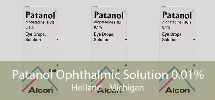 Patanol Ophthalmic Solution 0.01% Holland - Michigan