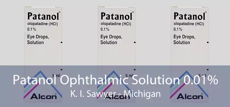 Patanol Ophthalmic Solution 0.01% K. I. Sawyer - Michigan