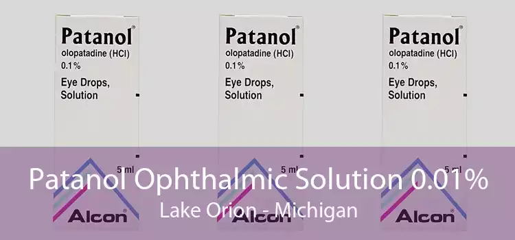 Patanol Ophthalmic Solution 0.01% Lake Orion - Michigan