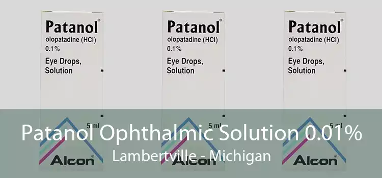 Patanol Ophthalmic Solution 0.01% Lambertville - Michigan