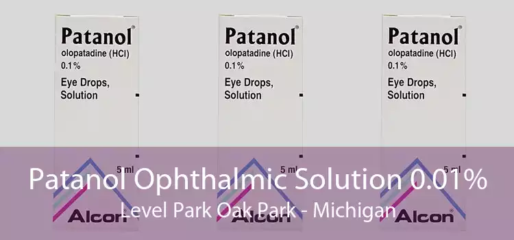 Patanol Ophthalmic Solution 0.01% Level Park Oak Park - Michigan