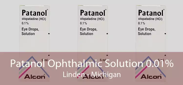 Patanol Ophthalmic Solution 0.01% Linden - Michigan