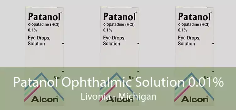 Patanol Ophthalmic Solution 0.01% Livonia - Michigan