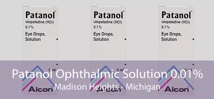 Patanol Ophthalmic Solution 0.01% Madison Heights - Michigan