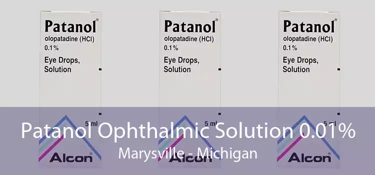 Patanol Ophthalmic Solution 0.01% Marysville - Michigan