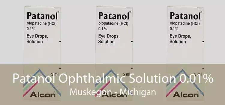 Patanol Ophthalmic Solution 0.01% Muskegon - Michigan