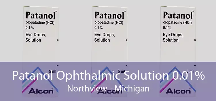 Patanol Ophthalmic Solution 0.01% Northview - Michigan