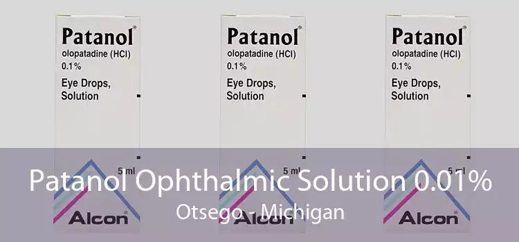 Patanol Ophthalmic Solution 0.01% Otsego - Michigan