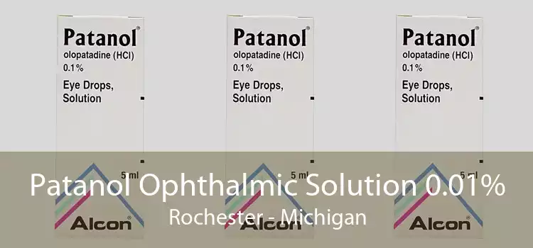 Patanol Ophthalmic Solution 0.01% Rochester - Michigan