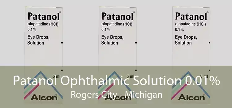 Patanol Ophthalmic Solution 0.01% Rogers City - Michigan