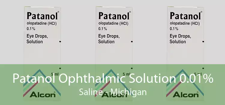 Patanol Ophthalmic Solution 0.01% Saline - Michigan