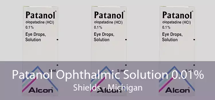 Patanol Ophthalmic Solution 0.01% Shields - Michigan