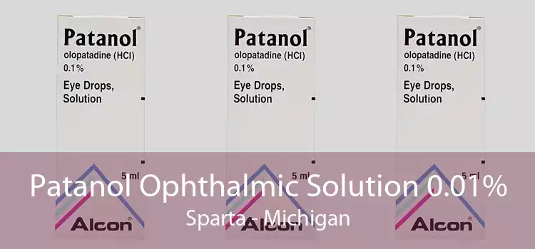 Patanol Ophthalmic Solution 0.01% Sparta - Michigan