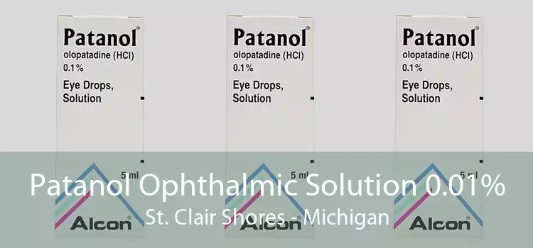 Patanol Ophthalmic Solution 0.01% St. Clair Shores - Michigan