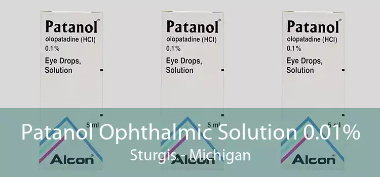 Patanol Ophthalmic Solution 0.01% Sturgis - Michigan