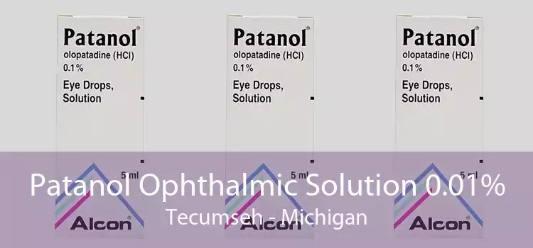 Patanol Ophthalmic Solution 0.01% Tecumseh - Michigan