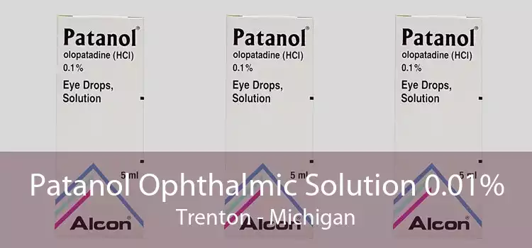 Patanol Ophthalmic Solution 0.01% Trenton - Michigan