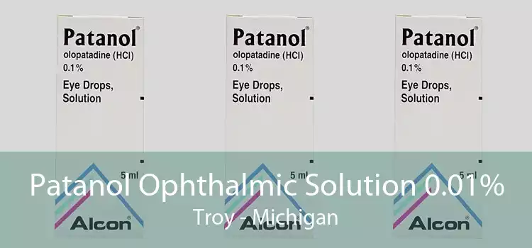 Patanol Ophthalmic Solution 0.01% Troy - Michigan