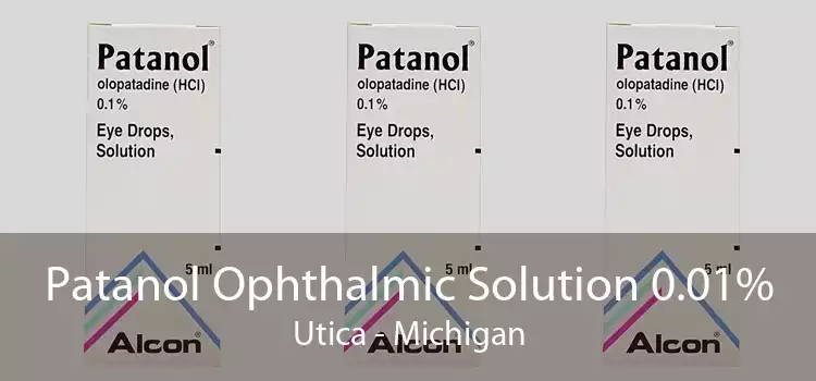 Patanol Ophthalmic Solution 0.01% Utica - Michigan