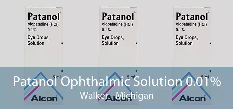 Patanol Ophthalmic Solution 0.01% Walker - Michigan