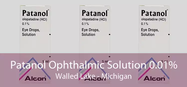 Patanol Ophthalmic Solution 0.01% Walled Lake - Michigan