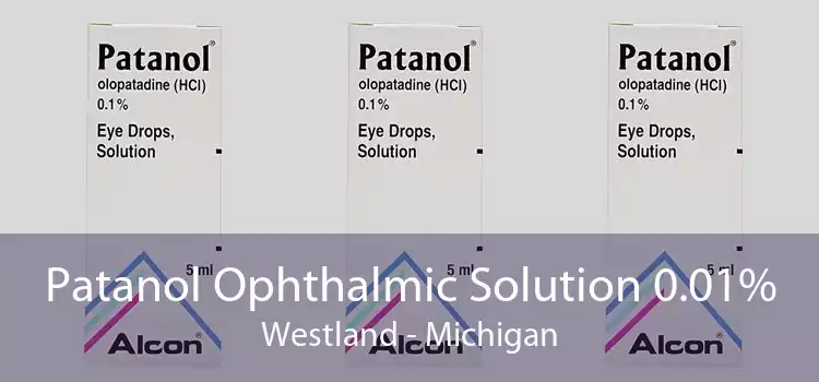 Patanol Ophthalmic Solution 0.01% Westland - Michigan