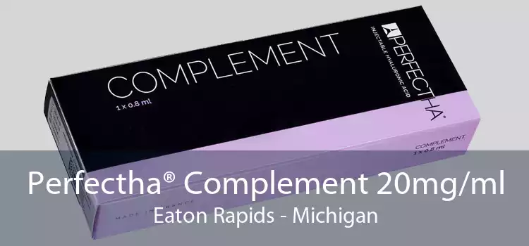 Perfectha® Complement 20mg/ml Eaton Rapids - Michigan