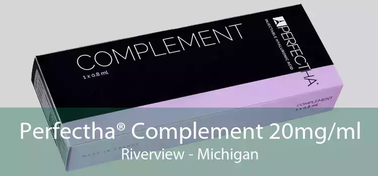 Perfectha® Complement 20mg/ml Riverview - Michigan