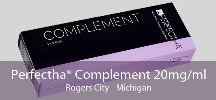 Perfectha® Complement 20mg/ml Rogers City - Michigan