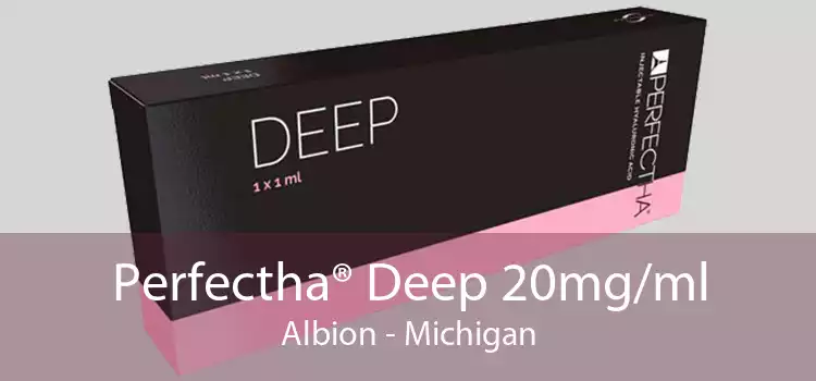 Perfectha® Deep 20mg/ml Albion - Michigan